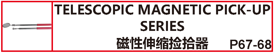 TELESCOPIC MAGNETIC PICK-UP SERIES